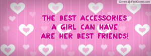 the best accessories a girl can haveare her best friends! , Pictures
