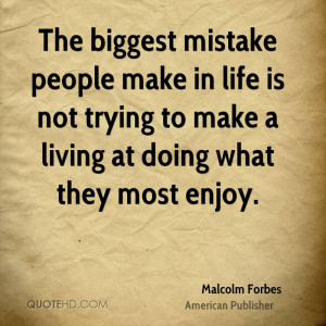 Malcolm Forbes Quotes