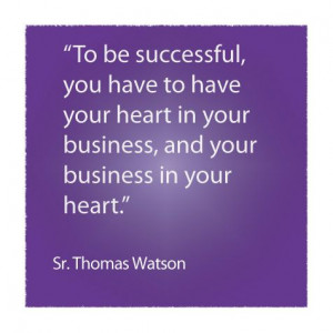 Sr. Thomas Watson #quote #smallbiz