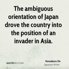 The ambiguous orientation of Japan drove the country into the position