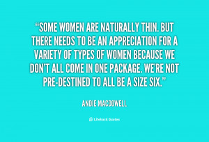File Name : quote-Andie-MacDowell-some-women-are-naturally-thin-but ...