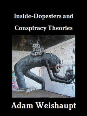 Inside-Dopesters and Conspiracy Theories by Adam Weishaupt. $2.99 ...