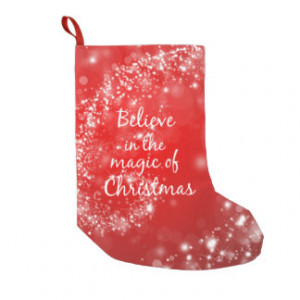 Believe in the magic of Christmas Quote Small Christmas Stocking