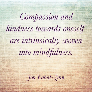 compassion and kindness towards oneself ... #mindfulness