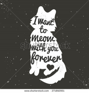 hand drawn romantic poster. Cute white cat silhouette and quote ...