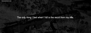 Sniper The Only Thing I Feel Quote Facebook Cover