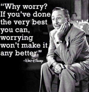 Even if you haven't done your best, worrying still wont make it better