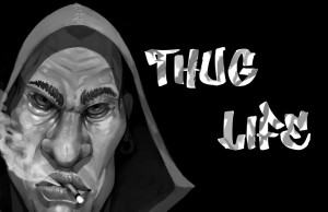 Thug Life by Santos-scribbles
