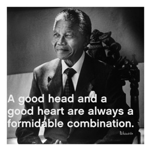 Good Head and a Good Heart – Nelson Mandela