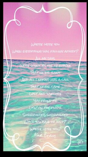 The fray lyrics Beach quote Love poem