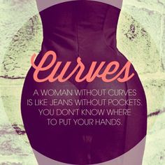Curvy quote inspiration #curvy #quote #curvyquote #inspiration More