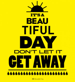 It is a BEAUTIFUL day