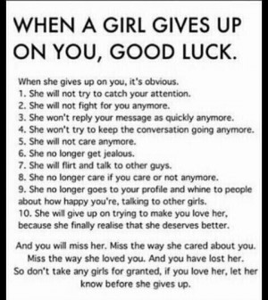 Quotes / WHEN A GIRL GIVES UP ON YOU, GOOD LUCK.