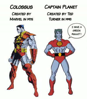 ... Captain Planet (created by Ted Turner in 1990). Captain Planet has a