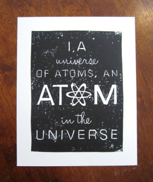 Art Print - I, A Universe of Atoms - Richard P. Feynman Quote - 8x10 ...