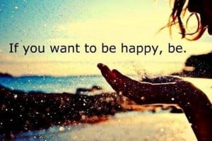 Be Happy In Your Life but how