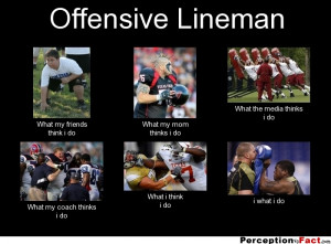 Offensive Lineman Quotes Offensive Lineman Quotes