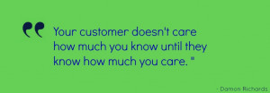 Show customers how passionate the entire company is of what you do ...