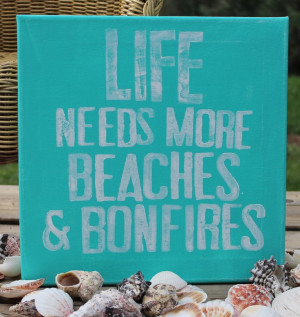 ... Sayings, Bonfires Quotes, Beach Life Quotes, Kids Beach Quotes