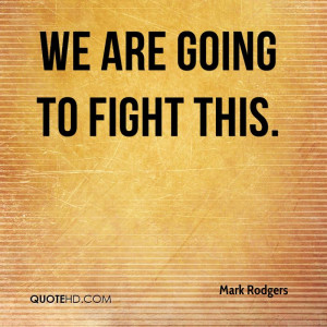 Mark Rodgers Quotes