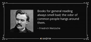Books for general reading always smell bad; the odor of common people ...