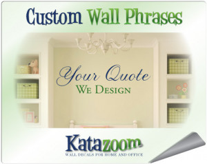 Create Your Own Vinyl Wall Decal Quote