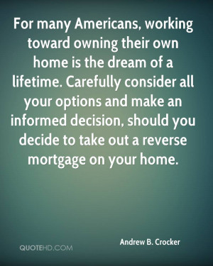 For many Americans, working toward owning their own home is the dream ...