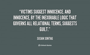 quote-Susan-Sontag-victims-suggest-innocence-and-innocence-by-the ...
