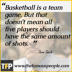 Dean Smith Basketball Quotes
