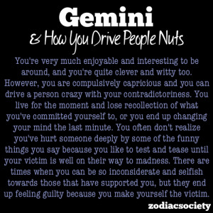 Gemini and how you drive people nuts.