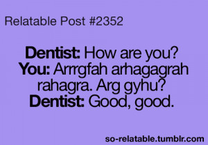 funny true so true teen quotes relatable dentist
