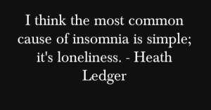 psych-facts: psych-quotes: I think the most common cause of insomnia ...