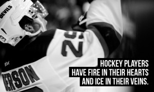 hockey quote 2 hockey players have fire in their hearts and ice ...