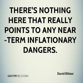 there's nothing here that really points to any near-term inflationary ...