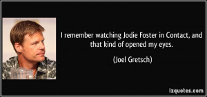 More Joel Gretsch Quotes
