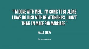 quote-Halle-Berry-im-done-with-men-im-going-to-117936_1.png