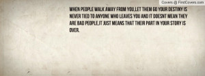 When People Walk Away From