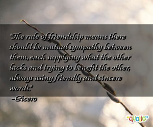 The rule of friendship means there should be mutual sympathy between ...