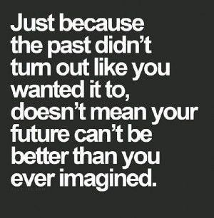 Your future can be better!!