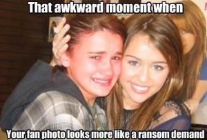 That awkward moment when your fan photo looks more like a ransom ...
