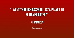 quote Joe Garagiola i went through baseball as a player 15510 png