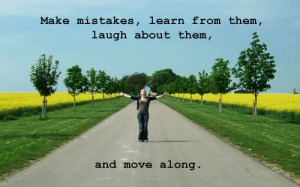 ... Quotes - Quote - Make mistakes, learn from them, laugh about them, and
