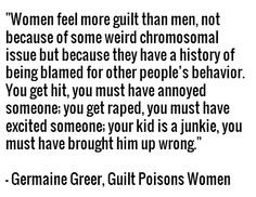 Germaine Greer, Guilt Poisons Women