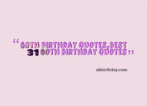 ... 2014 December 13th, 2014 Leave a comment quotes 60th birthday quotes