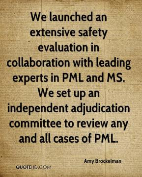 We launched an extensive safety evaluation in collaboration with ...