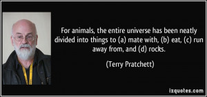 For animals, the entire universe has been neatly divided into things ...