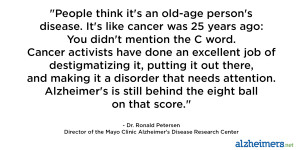 Quote: Alzheimer's Is Not An Old-Age Disease