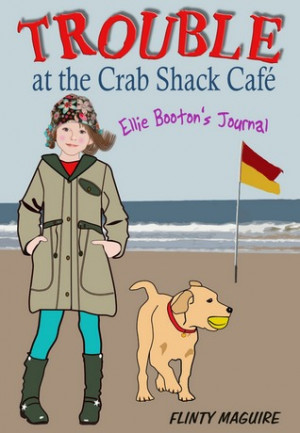 Trouble at the Crab Shack Café by Flinty Maguire