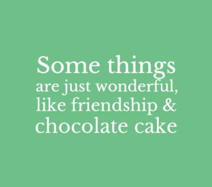 ... , Bakeries Quotes, True, Bakeries Ideas, Chocolate Cakes, Cake Quotes