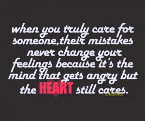 ... The Mind That Gets Angry But The Heart Still Cares”~Management Quote